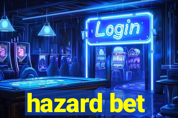 hazard bet