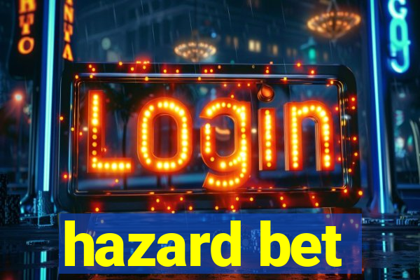 hazard bet