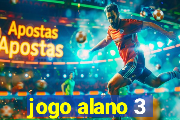 jogo alano 3