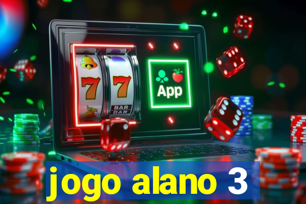 jogo alano 3