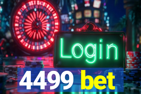 4499 bet