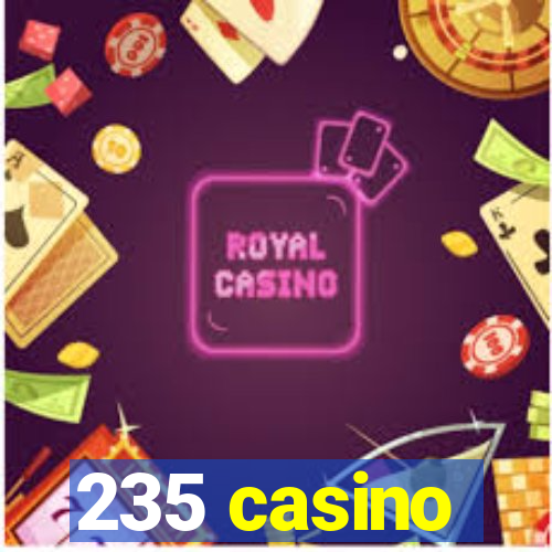 235 casino