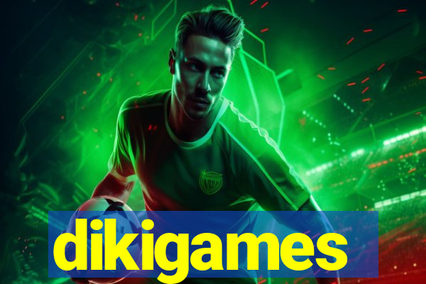 dikigames