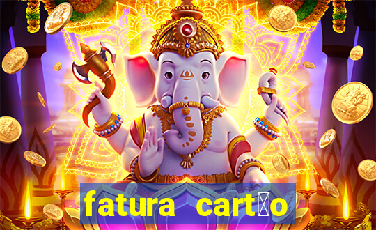 fatura cart茫o porto seguro