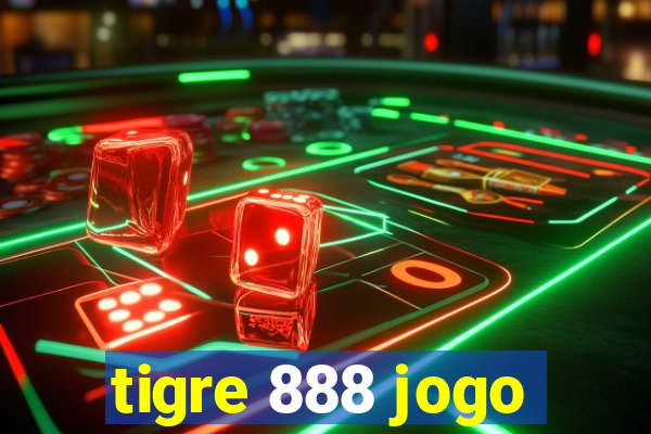 tigre 888 jogo