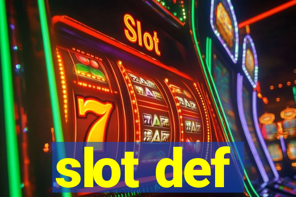 slot def