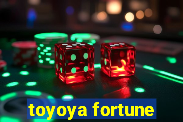 toyoya fortune