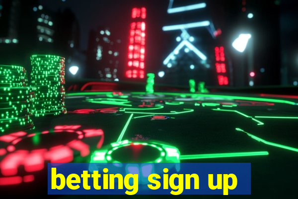 betting sign up