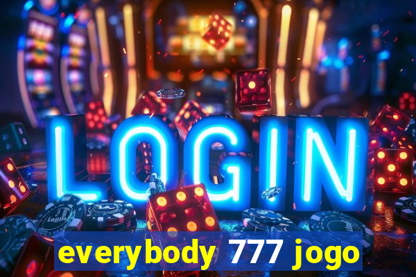 everybody 777 jogo