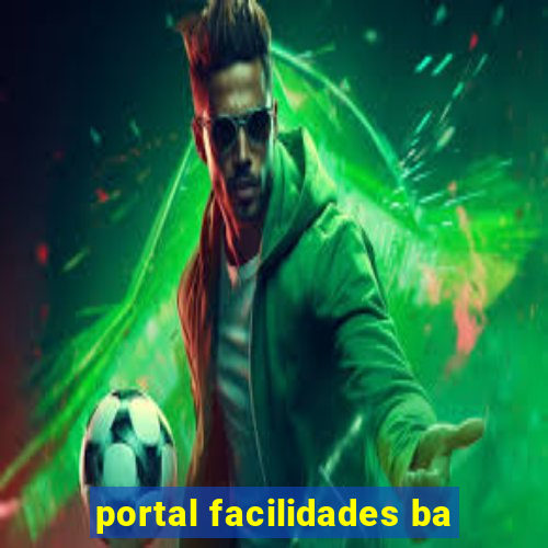 portal facilidades ba