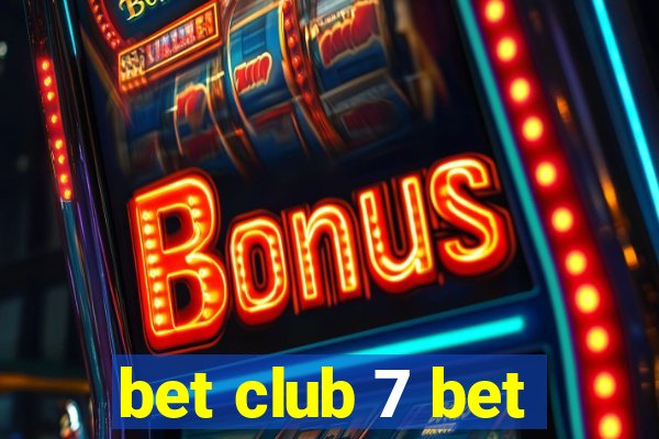 bet club 7 bet