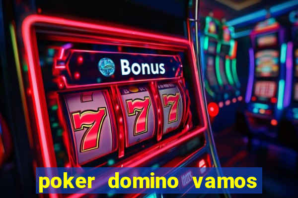 poker domino vamos penghasil uang