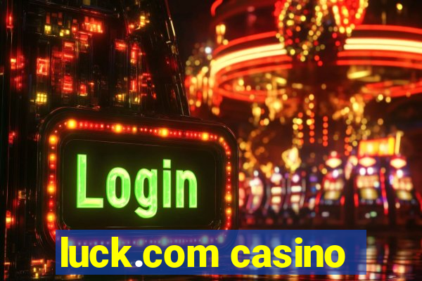 luck.com casino