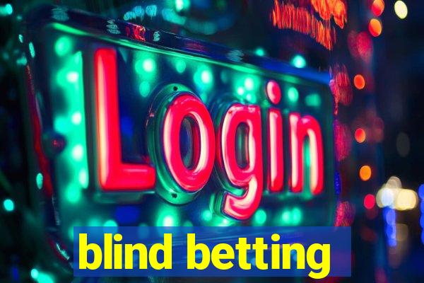 blind betting