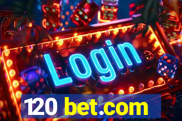 120 bet.com