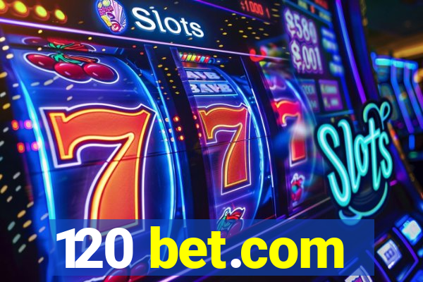 120 bet.com