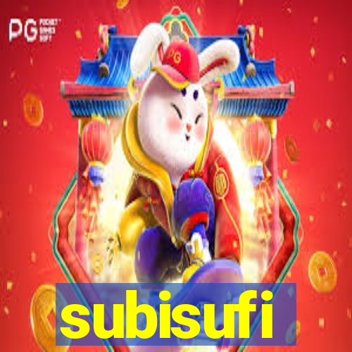 subisufi