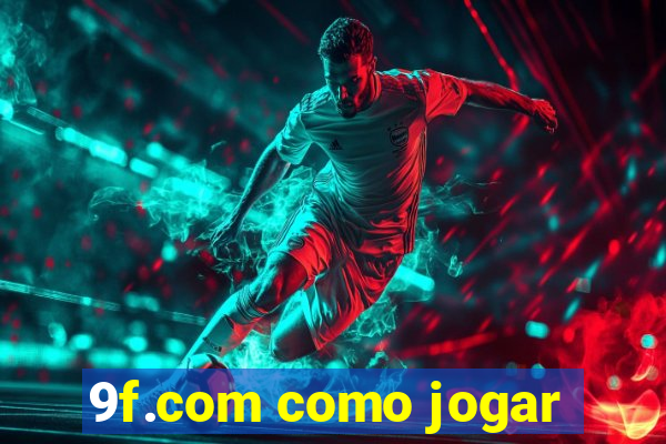 9f.com como jogar