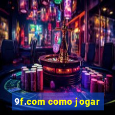 9f.com como jogar