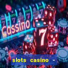 slots casino - lasvegas slots