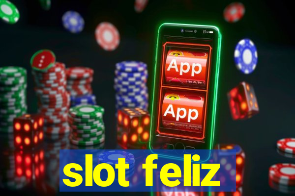 slot feliz