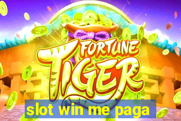 slot win me paga