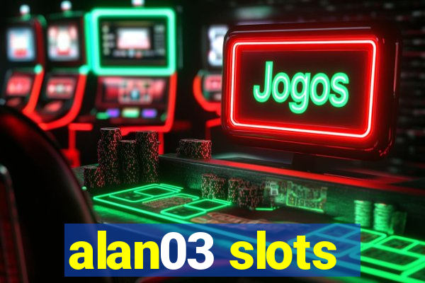 alan03 slots