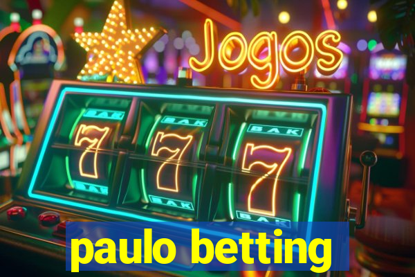 paulo betting