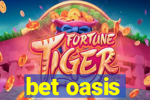 bet oasis