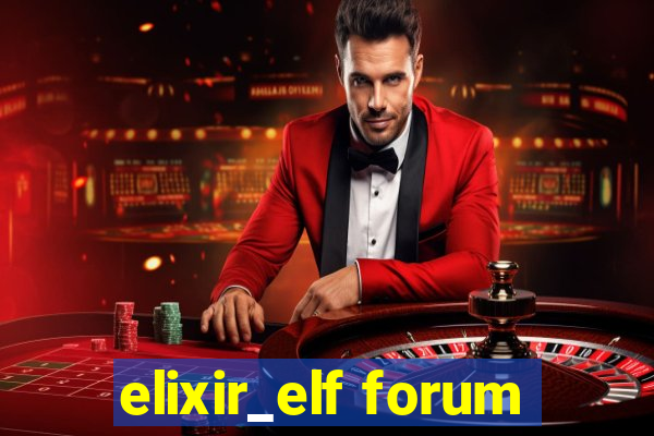 elixir_elf forum