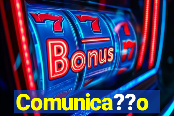 Comunica??o