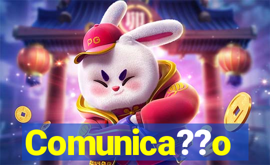 Comunica??o