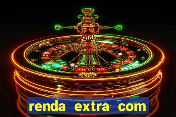 renda extra com pouco investimento