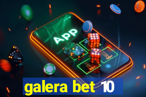 galera bet 10