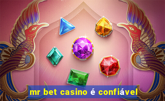 mr bet casino é confiável