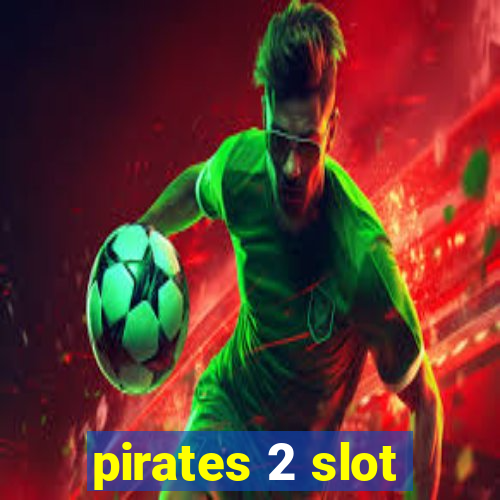 pirates 2 slot