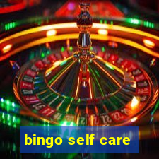 bingo self care