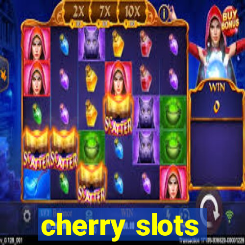 cherry slots