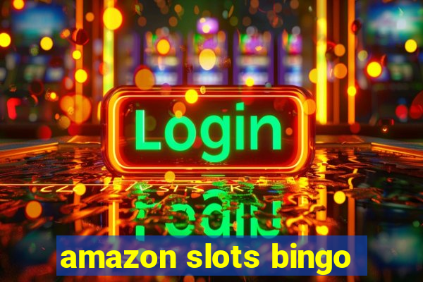 amazon slots bingo