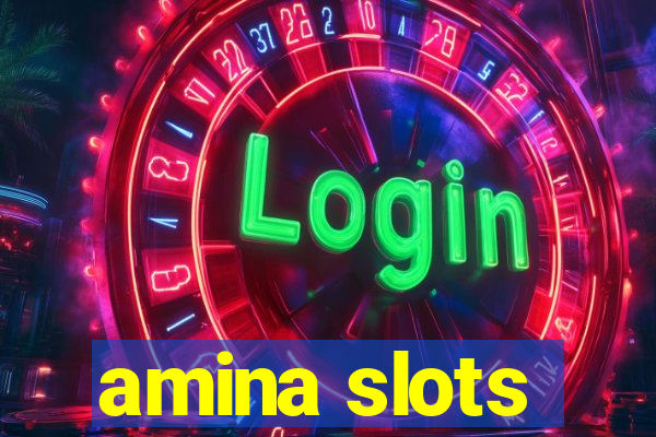 amina slots