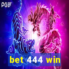 bet 444 win