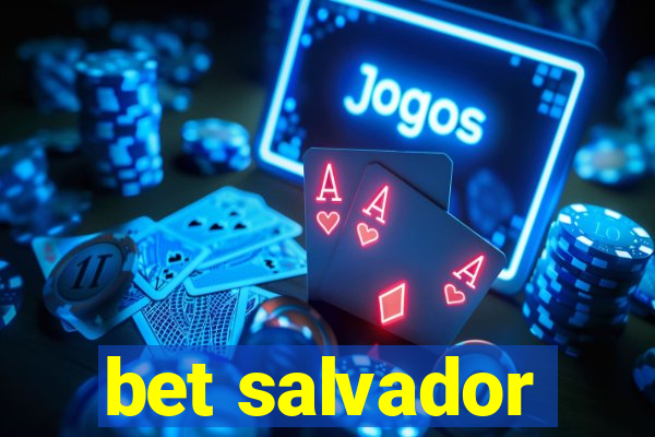 bet salvador