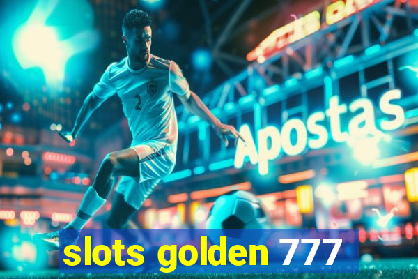 slots golden 777