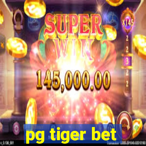 pg tiger bet