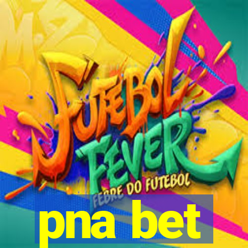 pna bet