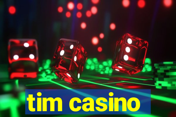 tim casino