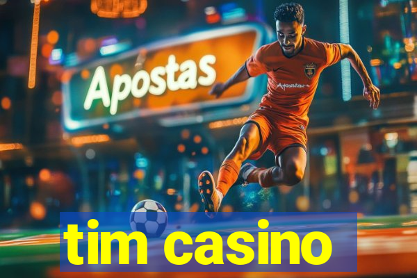 tim casino