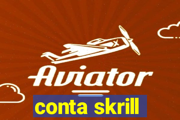 conta skrill