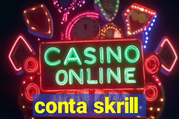 conta skrill