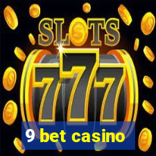 9 bet casino